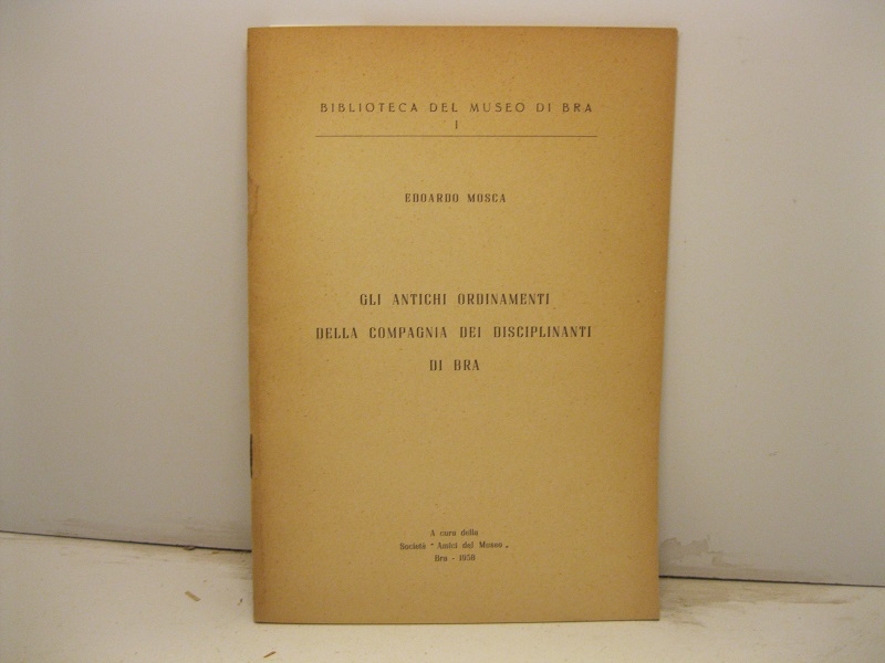 Gli antichi ordinamenti della Compagnia dei Disciplanti di Bra.